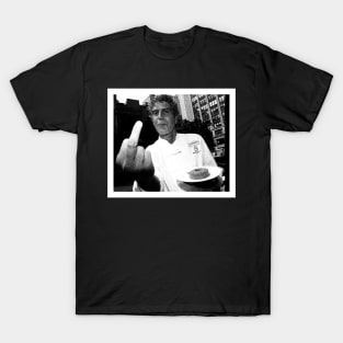 Anthony Bourdain middle finger T-Shirt